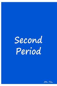 Second Period - Classroom Notebook