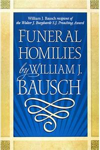 Funeral Homilies by William J. Bausch