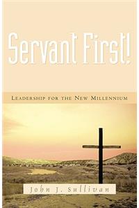 Servant First!