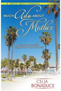 Much ADO about Mother