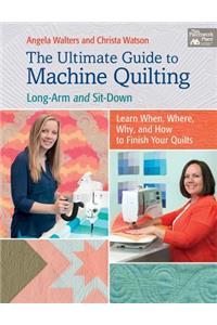 The Ultimate Guide to Machine Quilting