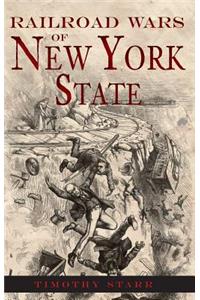Railroad Wars of New York State
