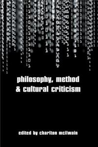 Philosophy, Method and Cultural Criticism