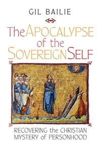 Apocalypse of the Sovereign Self