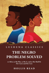 Negro Problem Solved