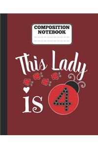 Composition Notebook - This Lady is 4