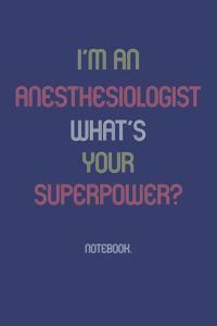 I'm An Anesthesiologist What Is Your Superpower?