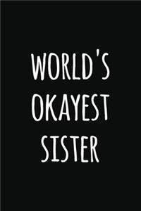 world's Okyest sister