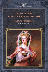 Within the Rim, Notes of a Son and Brother & Partial Portraits