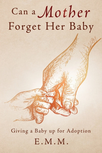 Can a Mother Forget Her Baby