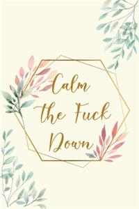 Calm The Fuck Down