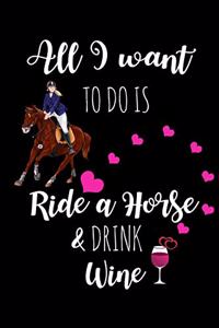 Ride A Horse & Drink Wine