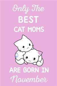 Only The Best Cat Moms Are Born In November