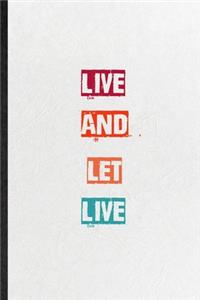 Live And Let Live