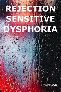 Rejection Sensitive Dysphoria Journal