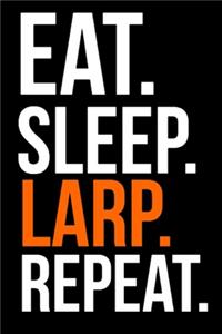 Eat, Sleep, Larp, Repeat Notebook