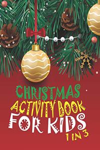 Christmas Activity Book For Kids 1 In 3