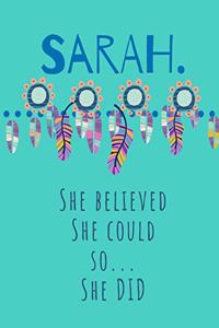 Sarah. She Believed She Could So She Did