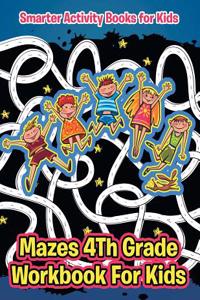 Mazes 4th Grade Workbook for Kids