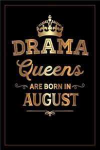Drama Queens Are Born In August