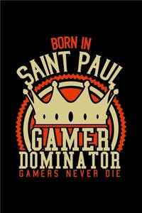 Born in Saint Paul Gamer Dominator