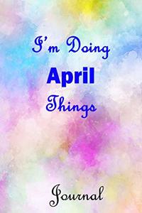 I'm Doing April Things Journal