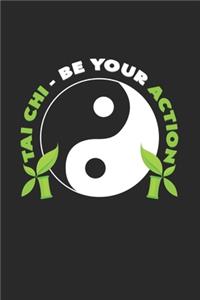 Tai Chi be your action