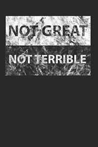Not Great Not Terrible