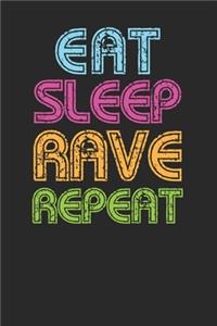 Eat Sleep Rave Repeat Raver Notebook 120 Page Lined Journal
