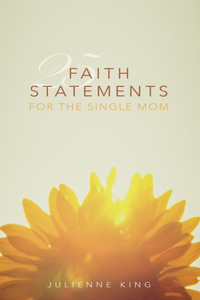 25 Faith Statements for the Single Mom