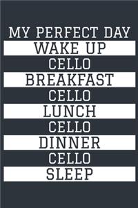 Cello Notebook 'My Perfect Day' - Funny Cello Player Gift - Cello Journal - Cello Diary