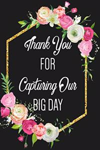 Thank You For Capturing Our Big Day