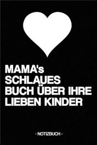 MAMA's SCHLAUES BUCH ÜBER IHRE LIEBEN KINDER