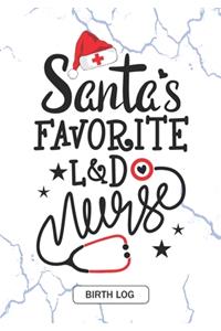 Santa's Favorite L&D nurse - Birth Log