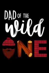 Dad Of The Wild One: Workout Log Book And Bodybuilding Fitness Journal To Track Weighlifting Sessions For A Lumberjack, Plaid Shirt And Beard Lovers And Lumber Cutting E