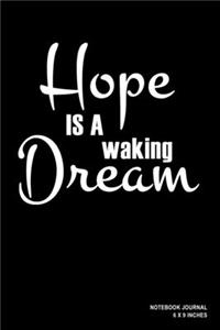 Hope Is A Waking Dream