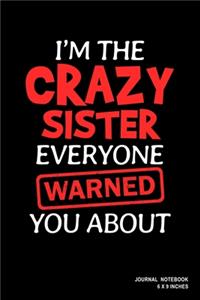 I'm The Crazy Sister Everyone Warned You About