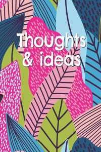 Thoughts and ideas