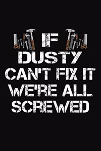 If Dusty Can't Fix It We're All Screwed