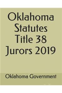 Oklahoma Statutes Title 38 Jurors 2019