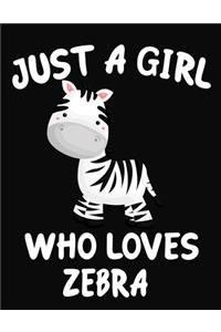 Just a Girl Who Loves Zebra