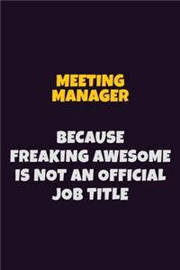 Meeting Manager, Because Freaking Awesome Is Not An Official Job Title