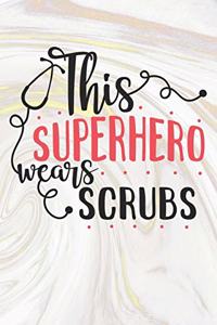 This Superhero Wears Scrubs