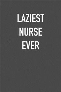 Laziest Nurse Ever