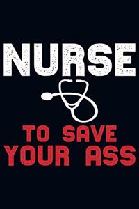 Nurse To Save your Ass