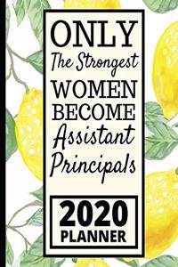 Only The Strongest Women Become Assistant Principals