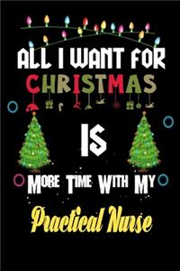 All I want for Christmas is more time with my Practical Nurse