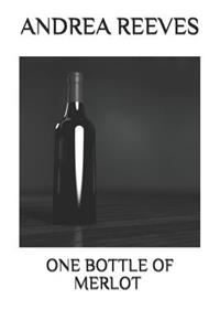 One Bottle Of Merlot