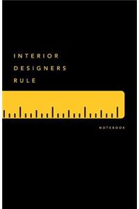 Interior Designers Rule Notebook