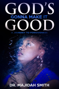 God's Gonna make it good
